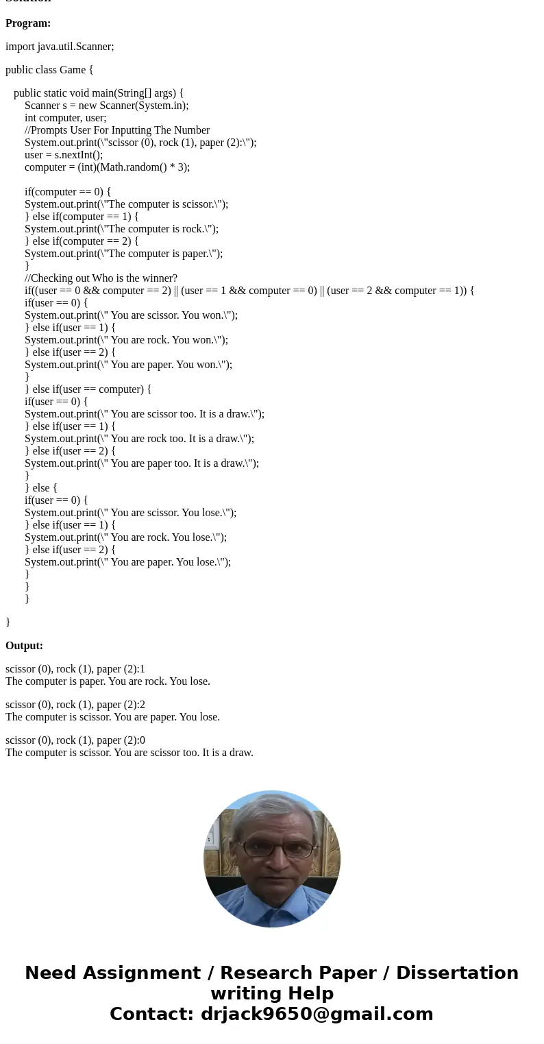  .3.17 (Game: scissor, rock, paper write a program that plays the popular scissor-rock- paper game. (A scissor can cut a paper, a rock can knock a scissor, and 