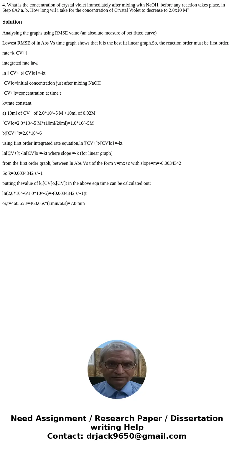  4. What is the concentration of crystal violet immediately after mixing with NaOH, before any reaction takes place, in Step 6A? a. b. How long wil i take for t