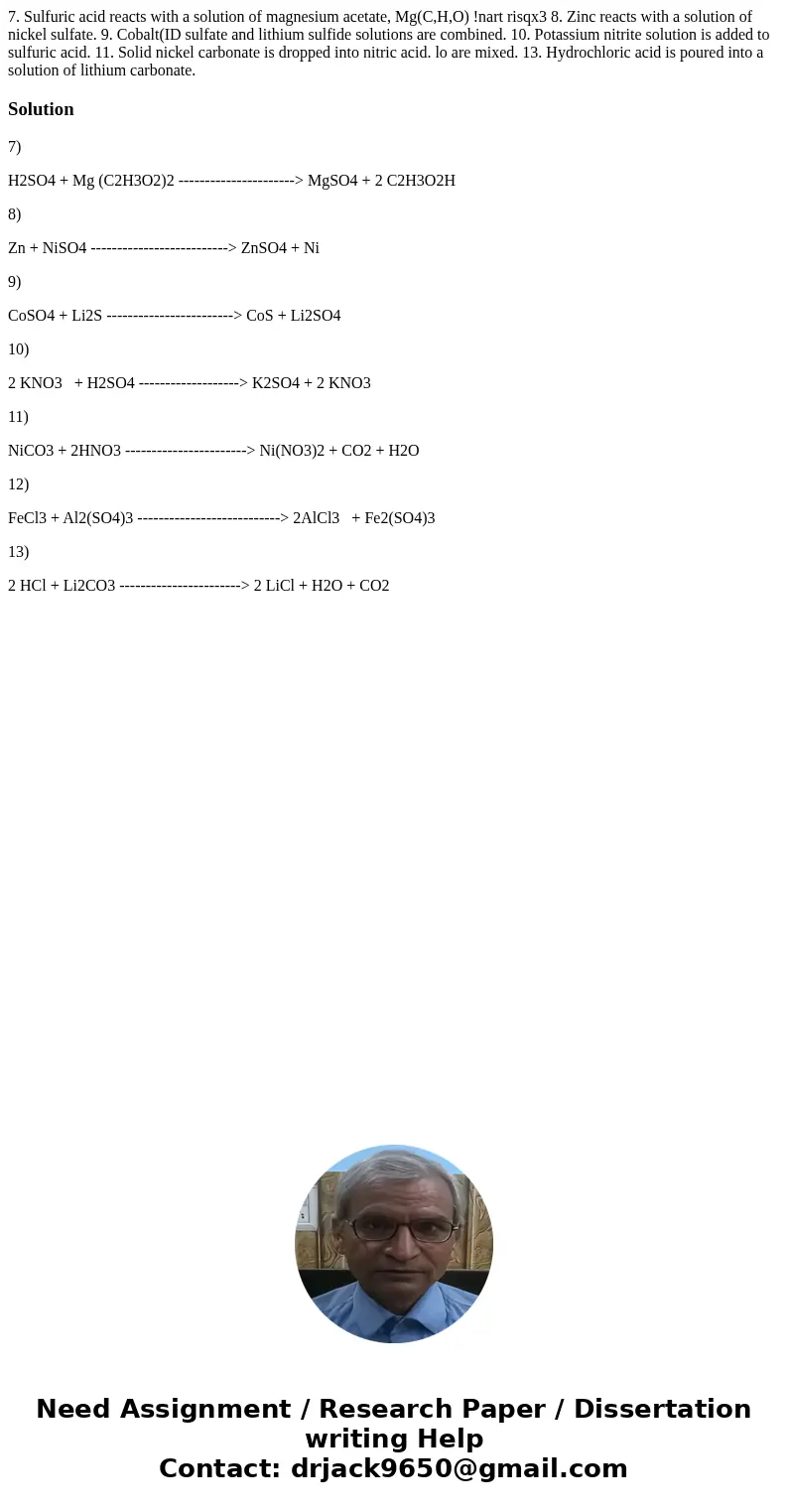 7. Sulfuric acid reacts with a solution of magnesium acetate, Mg(C,H,O) !nart risqx3 8. Zinc reacts with a solution of nickel sulfate. 9. Cobalt(ID sulfate and  7. Sulfuric acid reacts with a solution of magnesium acetate, Mg(C,H,O) !nart risqx3 8. Zinc reacts with a solution of nickel sulfate. 9. Cobalt(ID sulfate and