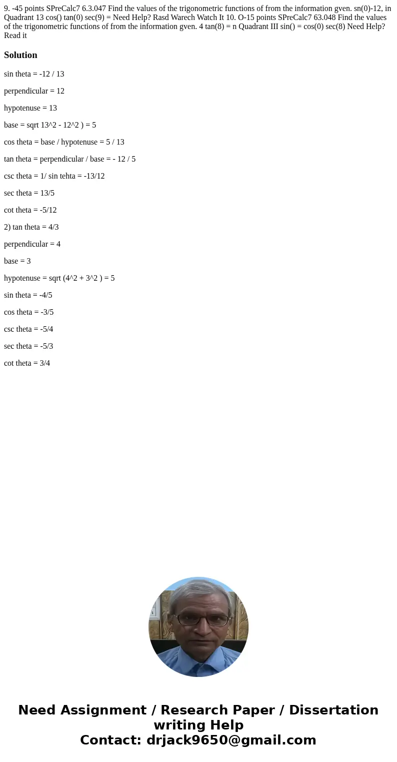 9. -45 points SPreCalc7 6.3.047 Find the values of the trigonometric functions of from the information gven. sn(0)-12, in Quadrant 13 cos() tan(0) sec(9) = Nee  9. -45 points SPreCalc7 6.3.047 Find the values of the trigonometric functions of from the information gven. sn(0)-12, in Quadrant 13 cos() tan(0) sec(9) = Nee