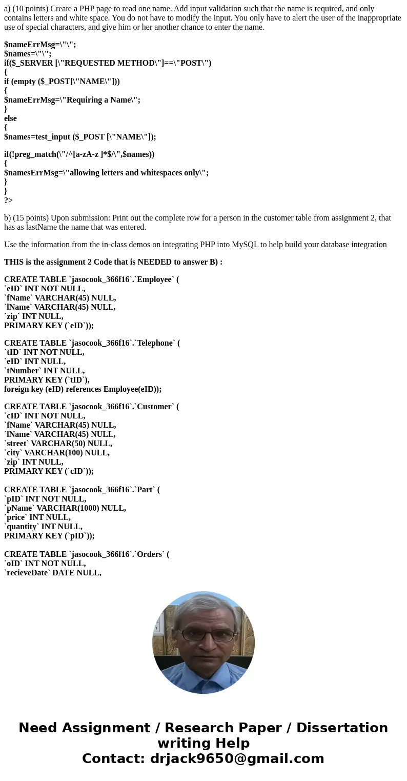 a) (10 points) Create a PHP page to read one name. Add input validation such that the name is required, and only contains letters and white space. You do not ha a) (10 points) Create a PHP page to read one name. Add input validation such that the name is required, and only contains letters and white space. You do not ha