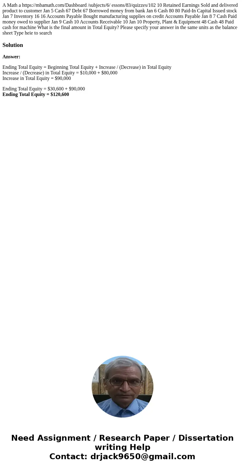 A Math a https://mbamath.com/Dashboard /subjects/6/ essons/83/quizzes/102 10 Retained Earnings Sold and delivered product to customer Jan 5 Cash 67 Debt 67 Bor  A Math a https://mbamath.com/Dashboard /subjects/6/ essons/83/quizzes/102 10 Retained Earnings Sold and delivered product to customer Jan 5 Cash 67 Debt 67 Bor