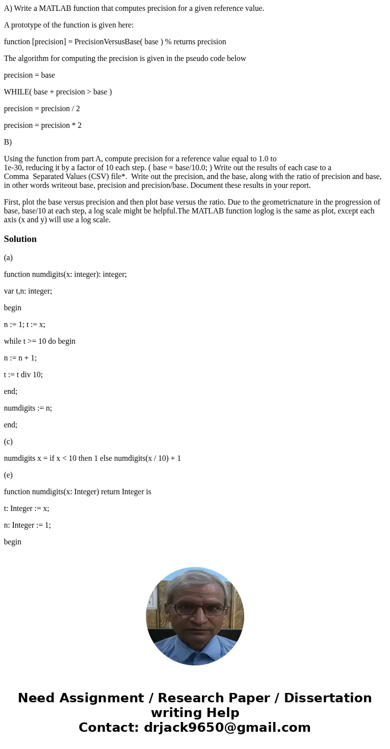 A) Write a MATLAB function that computes precision for a given reference value. A prototype of the function is given here: function [precision] = PrecisionVersu