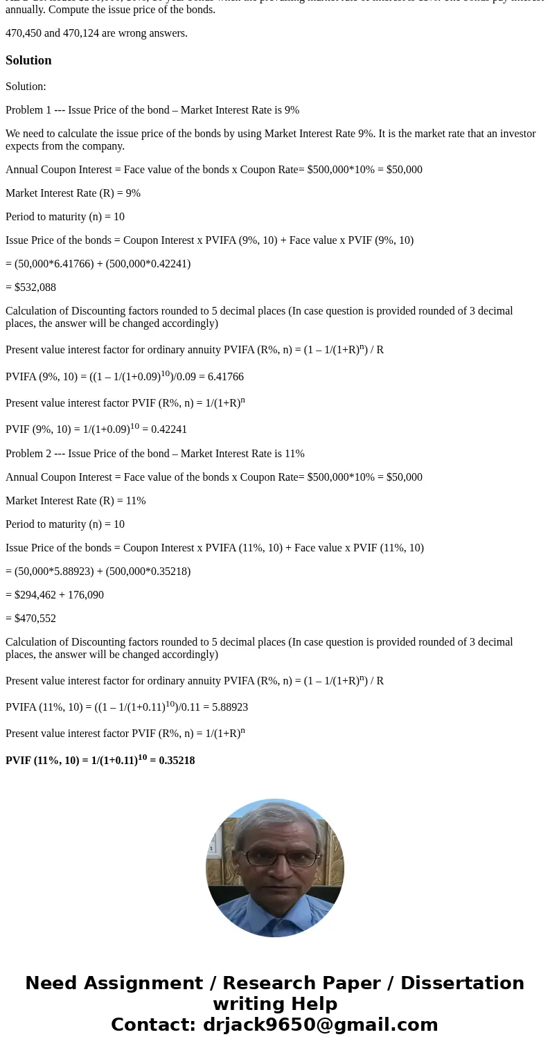 ABC Co. issues $500,000, 10%, 10 year bonds when the prevailing market rate of interest is 9%. The bonds pay interest annually. Compute the issue price of the b ABC Co. issues $500,000, 10%, 10 year bonds when the prevailing market rate of interest is 9%. The bonds pay interest annually. Compute the issue price of the b