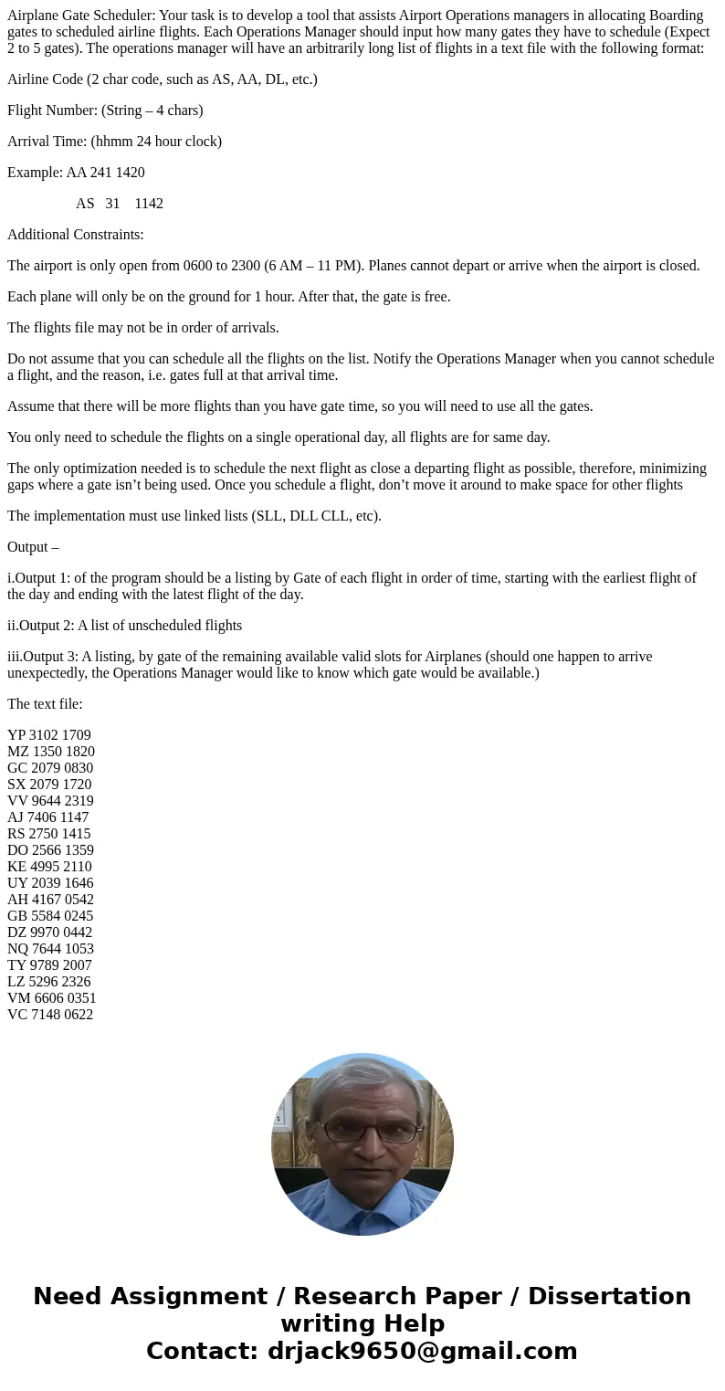 Airplane Gate Scheduler: Your task is to develop a tool that assists Airport Operations managers in allocating Boarding gates to scheduled airline flights. Each Airplane Gate Scheduler: Your task is to develop a tool that assists Airport Operations managers in allocating Boarding gates to scheduled airline flights. Each