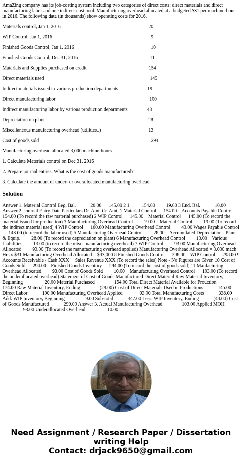 AmaZing company has its job-costing system including two categories of direct costs: direct materials and direct manufacturing labor and one indirect-cost pool. AmaZing company has its job-costing system including two categories of direct costs: direct materials and direct manufacturing labor and one indirect-cost pool.