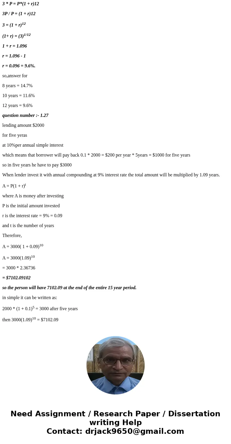  Answer: 1.21 and 1.27 Show work with clear hand write please 10 CHAP. 1] BASIC CONCEPTS At what rate of interest, compounded annually, will an investment tripl