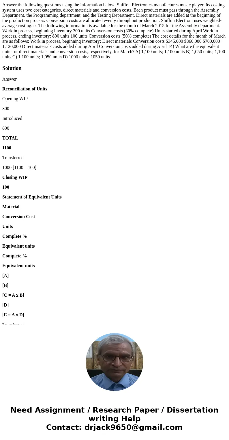  Answer the following questions using the information below: Shiffon Electronics manufactures music player. Its costing system uses two cost categories, direct 