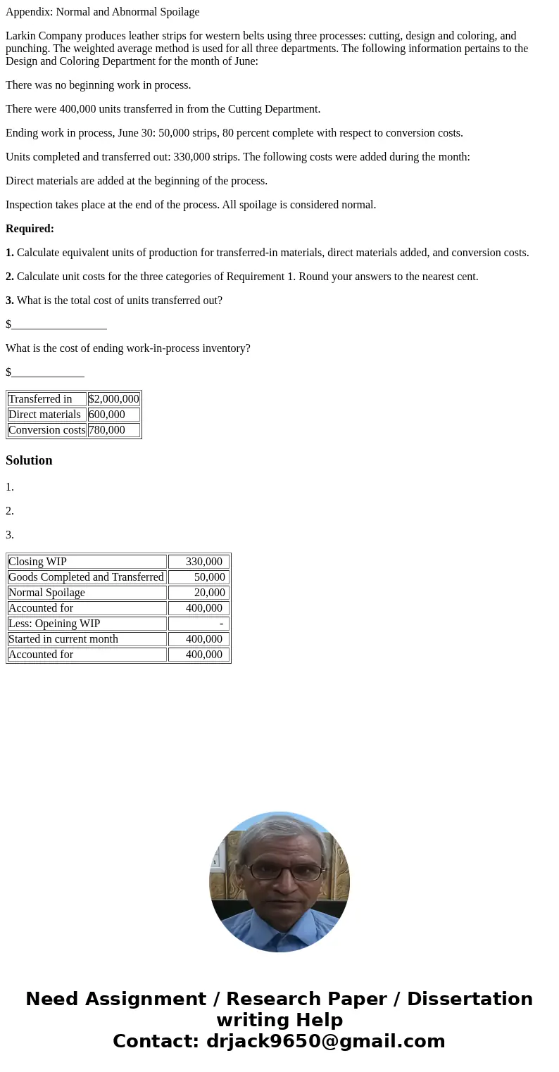 Appendix: Normal and Abnormal Spoilage Larkin Company produces leather strips for western belts using three processes: cutting, design and coloring, and punchin