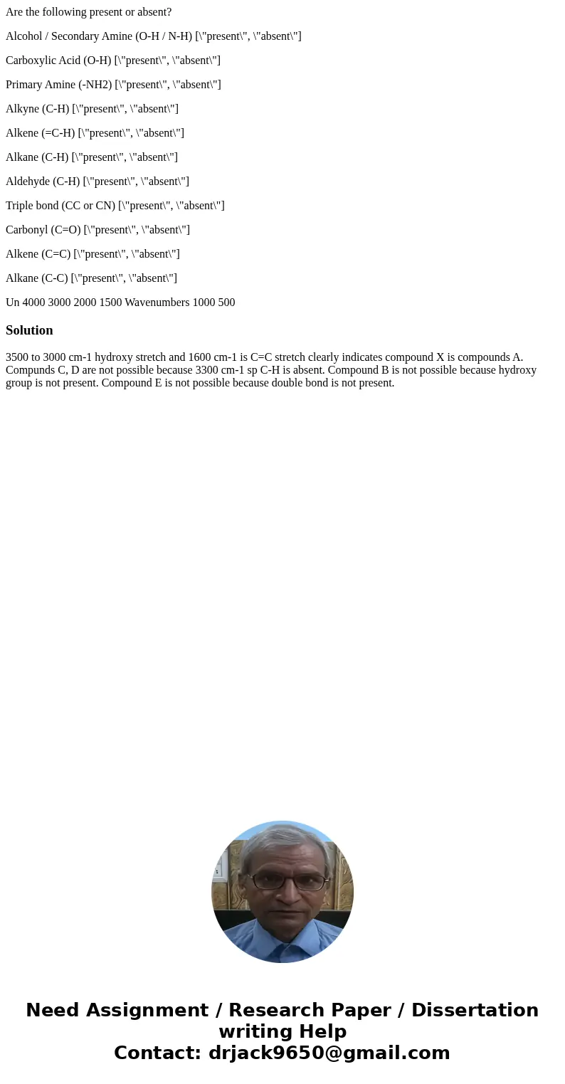 Are the following present or absent? Alcohol / Secondary Amine (O-H / N-H) [\
