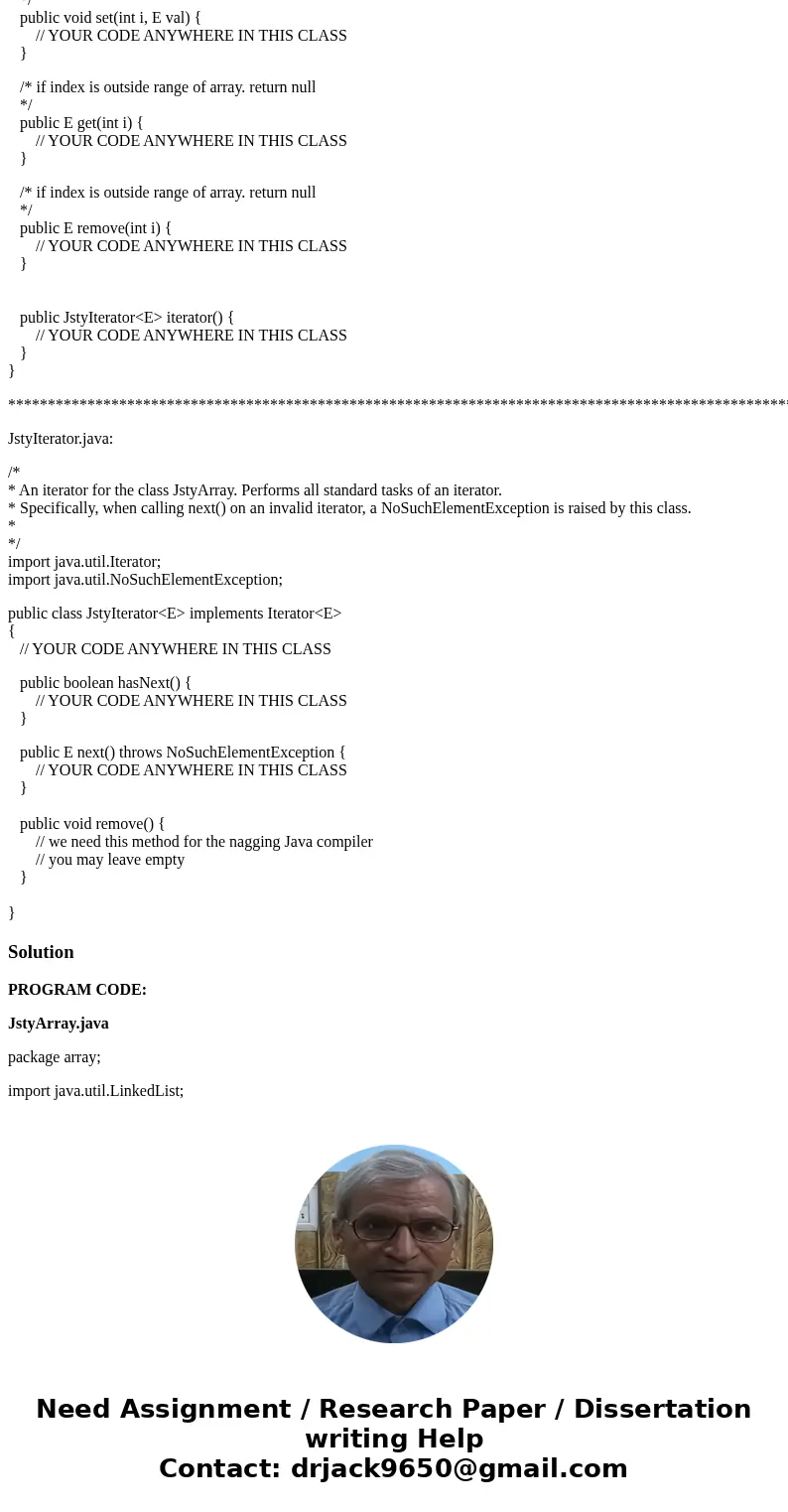 Array with Iterator. Java style Implement an array data structure as a class JstyArray<E> to support the Iterable interface such that the following code w Array with Iterator. Java style Implement an array data structure as a class JstyArray<E> to support the Iterable interface such that the following code w