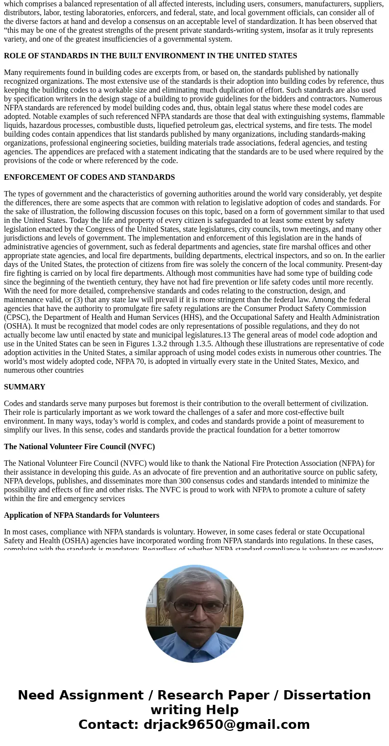 Assume you are sitting around the table in the fire station and having a discussion on the standardization of the life safety code or fire and building codes wh Assume you are sitting around the table in the fire station and having a discussion on the standardization of the life safety code or fire and building codes wh