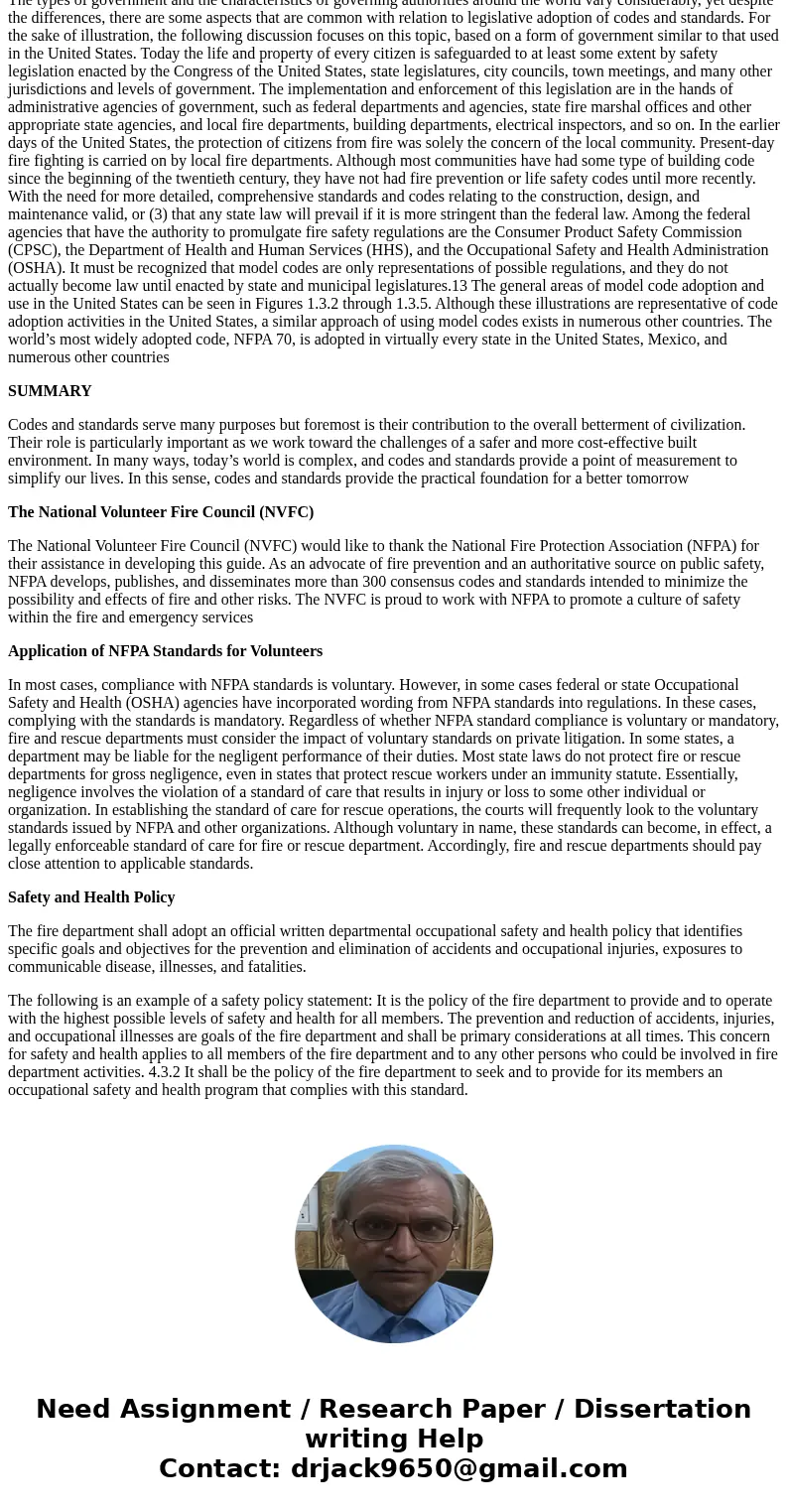 Assume you are sitting around the table in the fire station and having a discussion on the standardization of the life safety code or fire and building codes wh Assume you are sitting around the table in the fire station and having a discussion on the standardization of the life safety code or fire and building codes wh