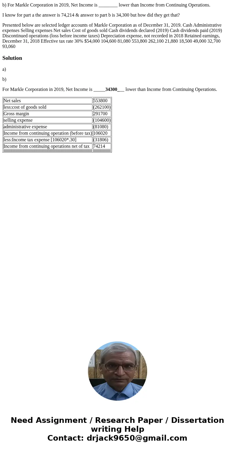 b) For Markle Corporation in 2019, Net Income is ________ lower than Income from Continuing Operations. I know for part a the answer is 74,214 & answer to p b) For Markle Corporation in 2019, Net Income is ________ lower than Income from Continuing Operations. I know for part a the answer is 74,214 & answer to p