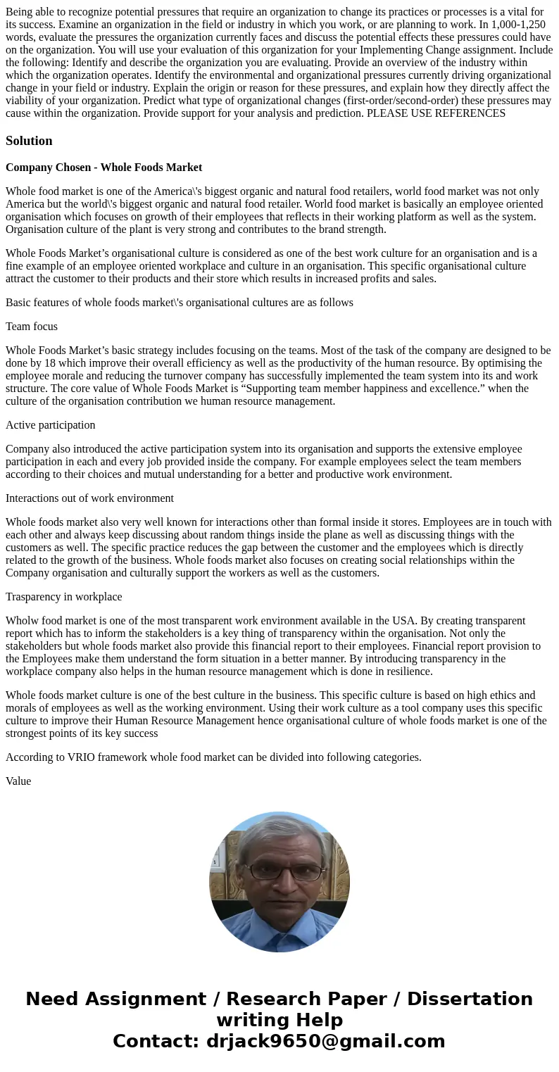 Being able to recognize potential pressures that require an organization to change its practices or processes is a vital for its success. Examine an organizatio Being able to recognize potential pressures that require an organization to change its practices or processes is a vital for its success. Examine an organizatio