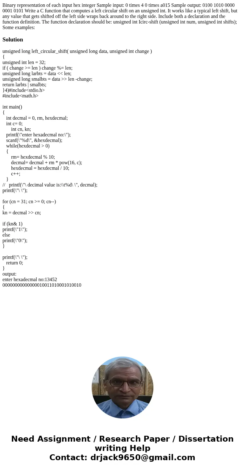 Binary representation of each input hex integer Sample input: 0 times 4 0 times a015 Sample output: 0100 1010 0000 0001 0101 Write a C function that computes a  Binary representation of each input hex integer Sample input: 0 times 4 0 times a015 Sample output: 0100 1010 0000 0001 0101 Write a C function that computes a