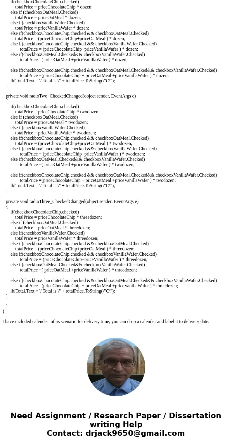 C#: How can I create program NinasCookieSource ithat includes a Form for a company named The Cookie Source. Allow the user to select from at least three types o C#: How can I create program NinasCookieSource ithat includes a Form for a company named The Cookie Source. Allow the user to select from at least three types o