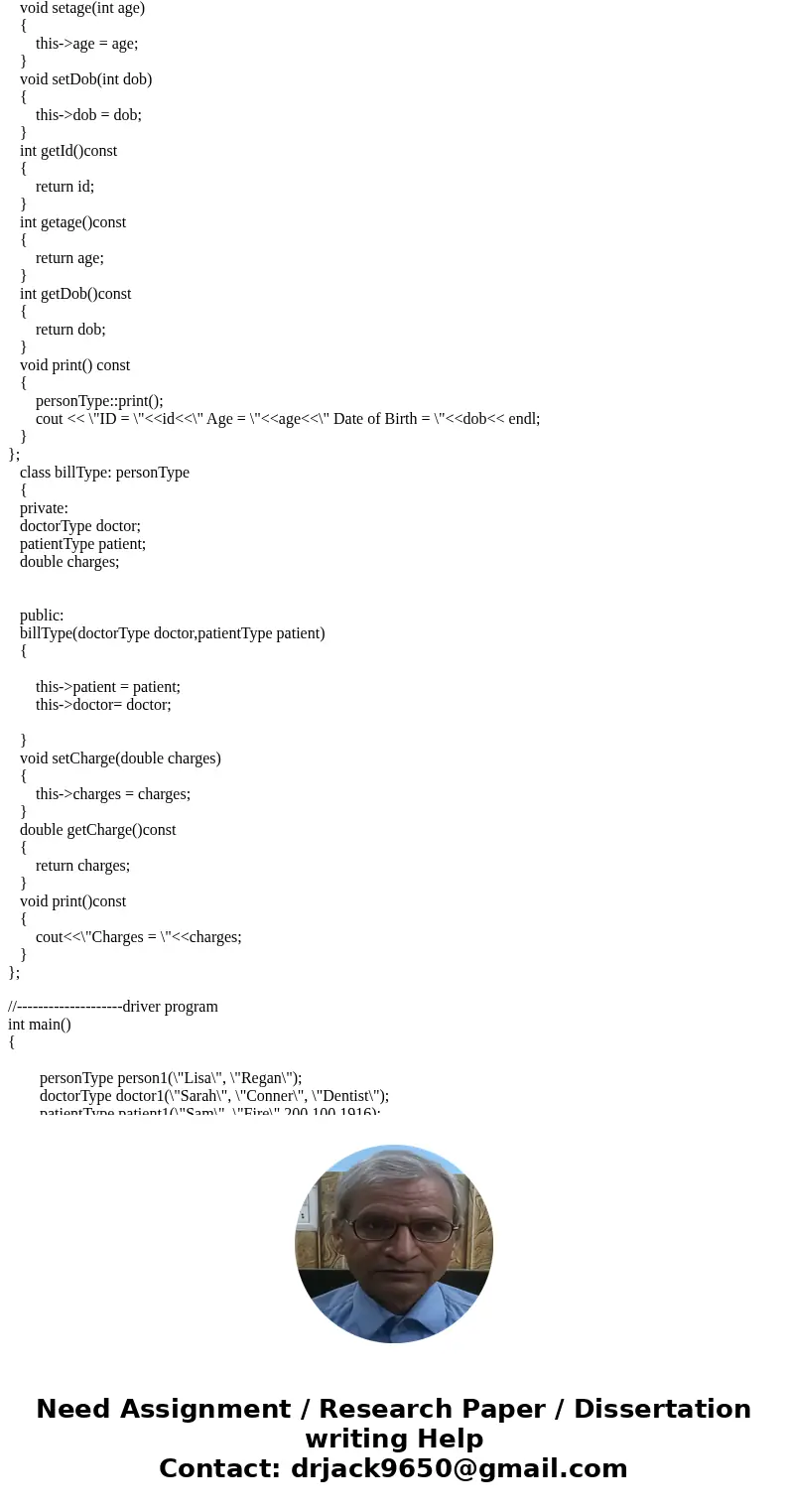 C++ PROGRAMMING CODE NEEDED IS BELOW: Question (Inheritance) Derive the class doctor Type, inherited from the class personType, with an additional class member  C++ PROGRAMMING CODE NEEDED IS BELOW: Question (Inheritance) Derive the class doctor Type, inherited from the class personType, with an additional class member