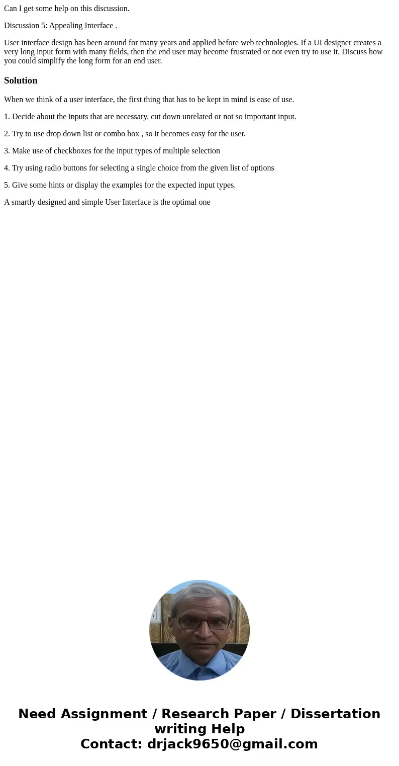 Can I get some help on this discussion. Discussion 5: Appealing Interface . User interface design has been around for many years and applied before web technolo Can I get some help on this discussion. Discussion 5: Appealing Interface . User interface design has been around for many years and applied before web technolo