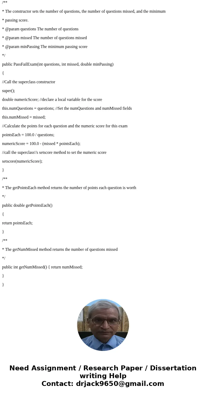 Can someone help fill in the blanks in java please? Thanks /** * This class deterimes a passing or failing grade for an exam * This class is a subclass of PassF