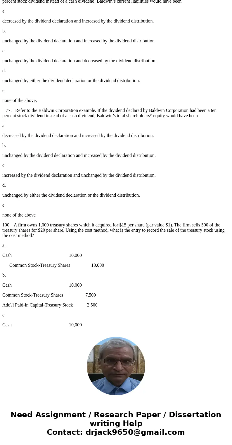 Can someone please provide the answers so I can check my work? Baldwin Corporation Excerpts from the Statement of Financial Position for Baldwin Corporation as 