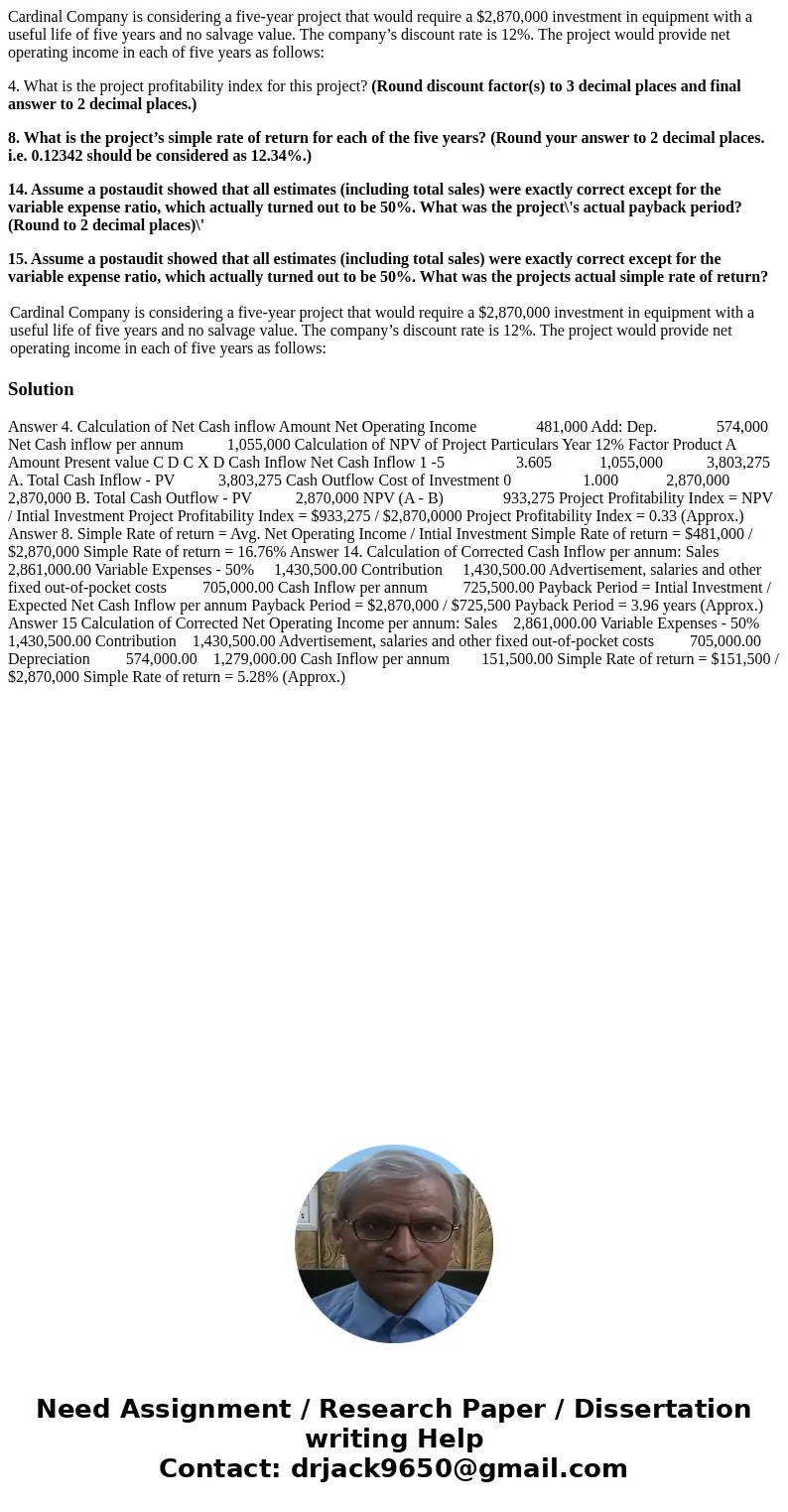 Cardinal Company is considering a five-year project that would require a $2,870,000 investment in equipment with a useful life of five years and no salvage valu
