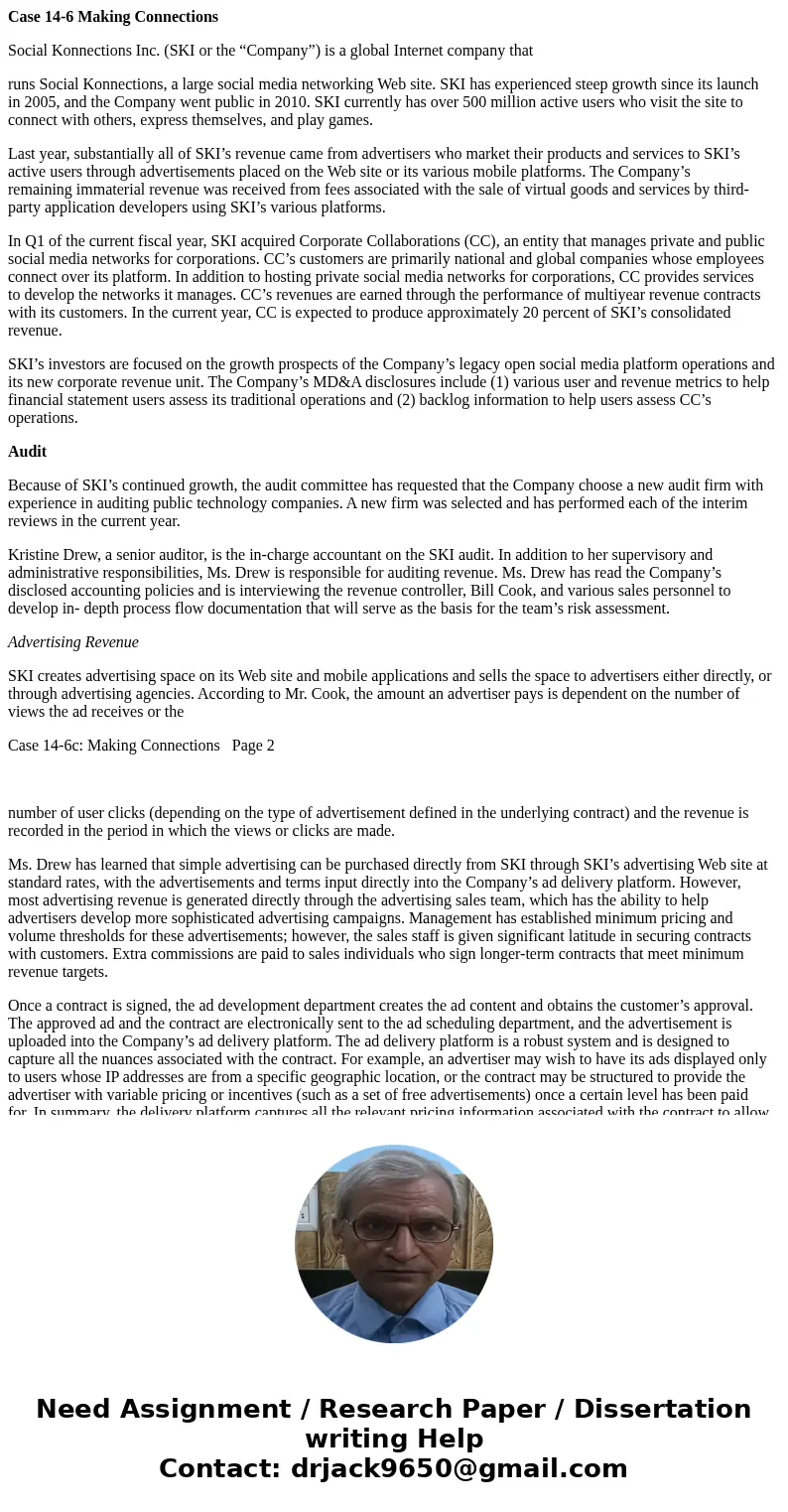 Case 14-6 Making Connections Social Konnections Inc. (SKI or the “Company”) is a global Internet company that runs Social Konnections, a large social media netw Case 14-6 Making Connections Social Konnections Inc. (SKI or the “Company”) is a global Internet company that runs Social Konnections, a large social media netw