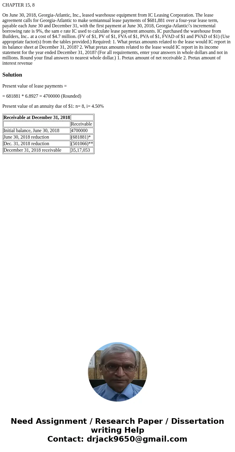 CHAPTER 15, 8 On June 30, 2018, Georgia-Atlantic, Inc., leased warehouse equipment from IC Leasing Corporation. The lease agreement calls for Georgia-Atlantic t CHAPTER 15, 8 On June 30, 2018, Georgia-Atlantic, Inc., leased warehouse equipment from IC Leasing Corporation. The lease agreement calls for Georgia-Atlantic t