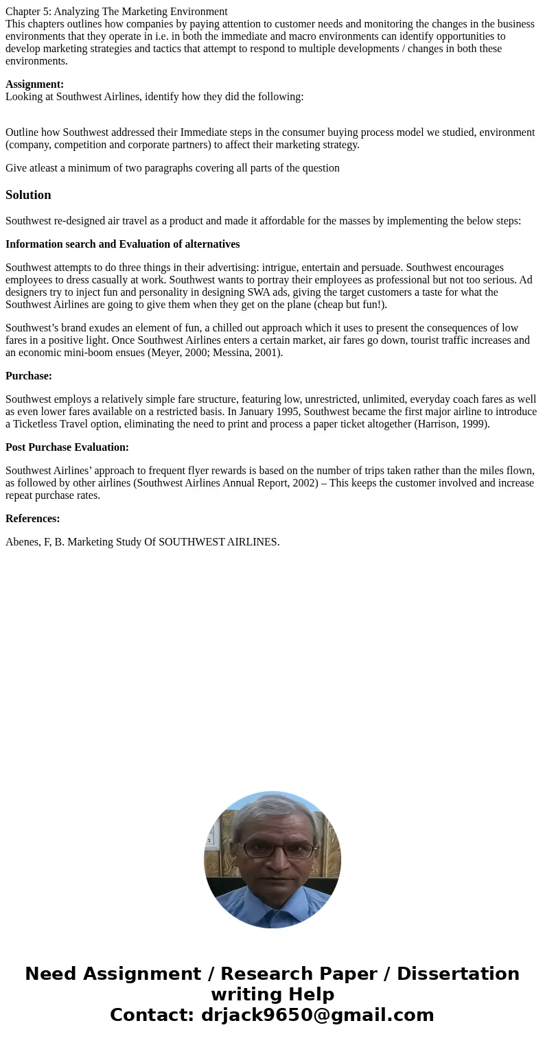 Chapter 5: Analyzing The Marketing Environment This chapters outlines how companies by paying attention to customer needs and monitoring the changes in the busi
