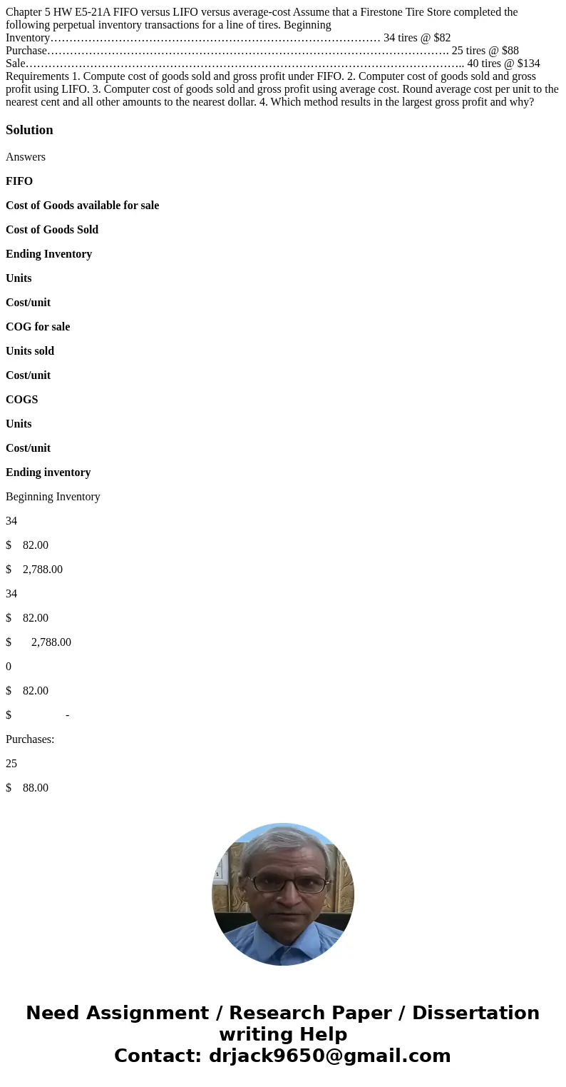 Chapter 5 HW E5-21A FIFO versus LIFO versus average-cost Assume that a Firestone Tire Store completed the following perpetual inventory transactions for a line 