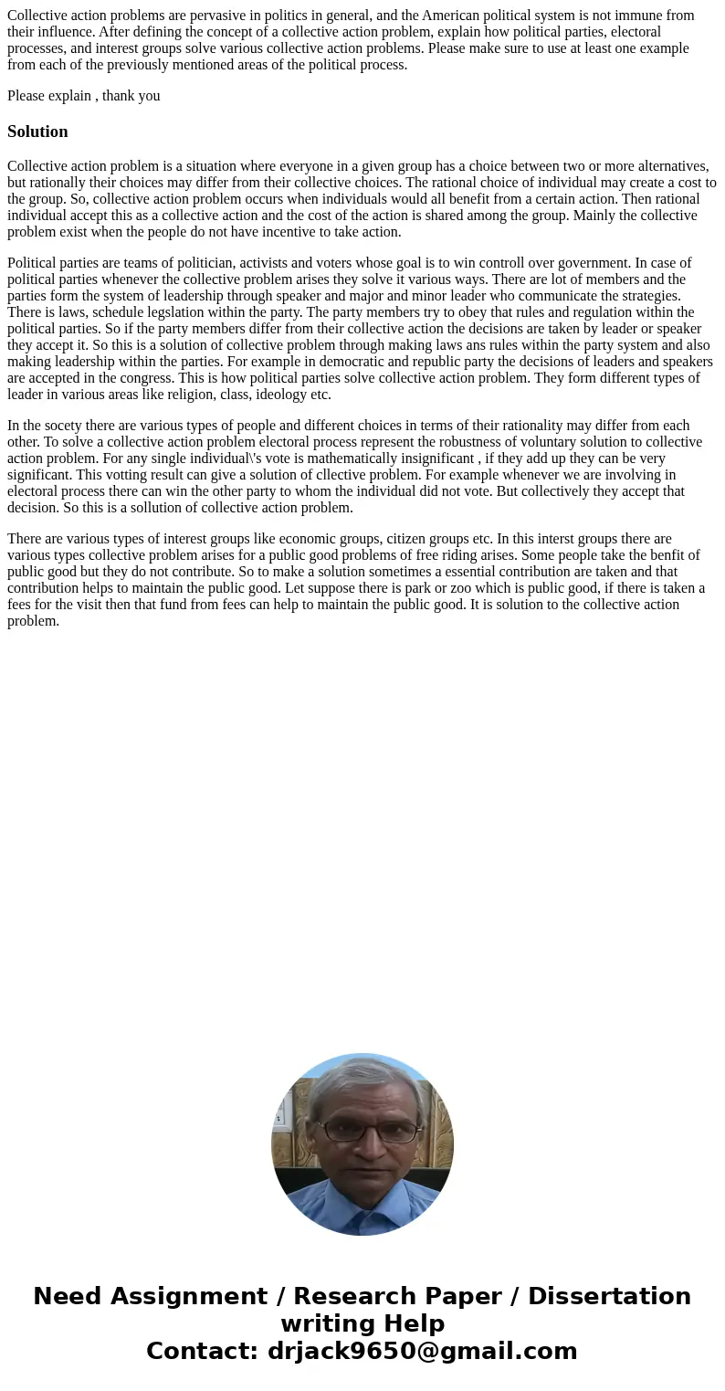 Collective action problems are pervasive in politics in general, and the American political system is not immune from their influence. After defining the concep