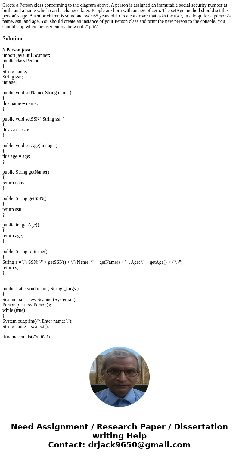  Create a Person class conforming to the diagram above. A person is assigned an immutable social security number at birth, and a name which can be changed later