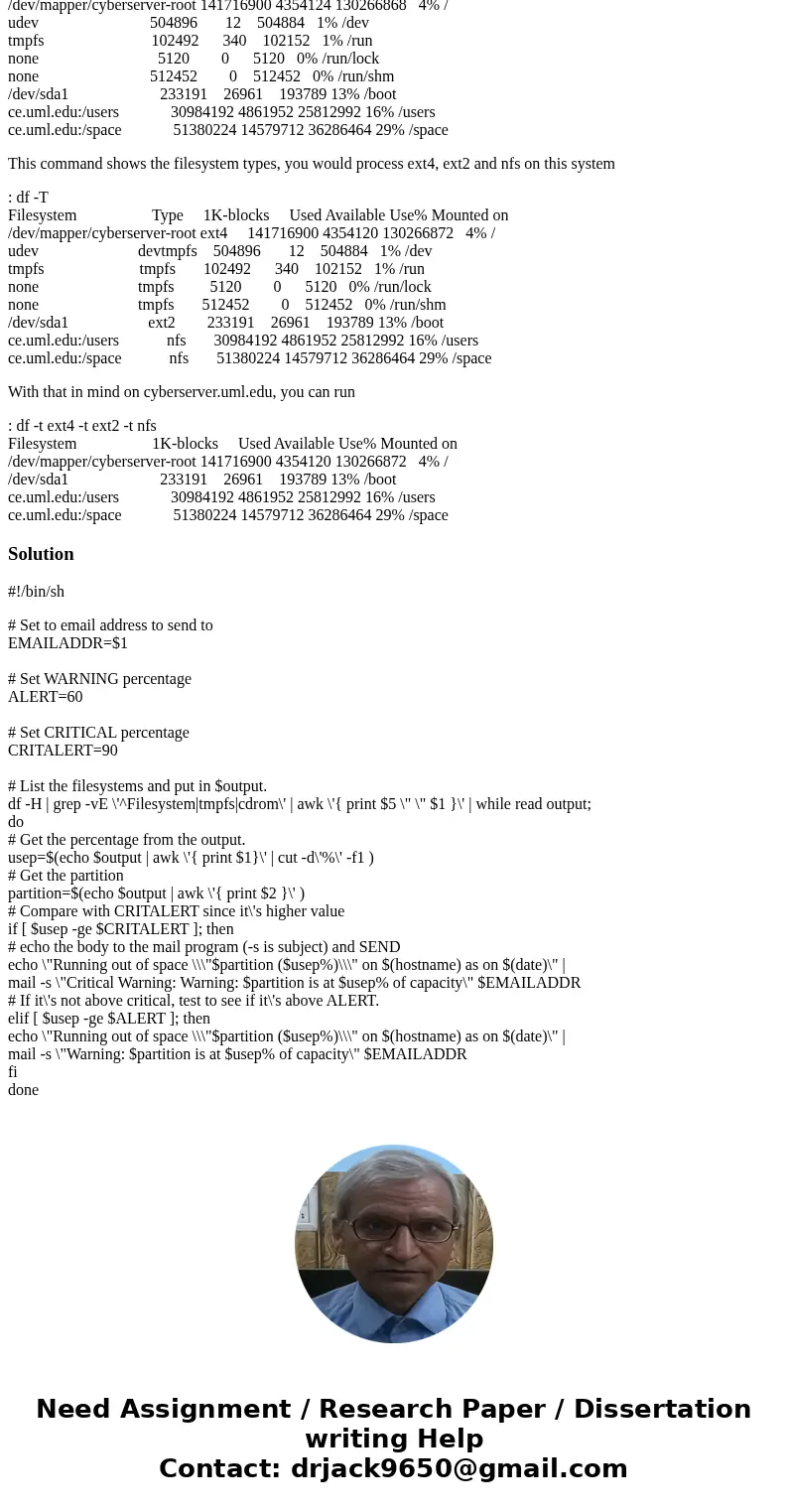 Create a script sends an email message to the user specified on the command line if any of the file systems at more than 60% of capacity. The script should not  Create a script sends an email message to the user specified on the command line if any of the file systems at more than 60% of capacity. The script should not