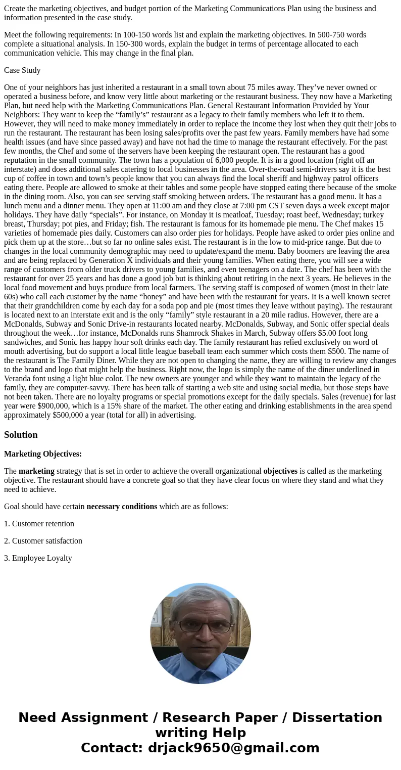 Create the marketing objectives, and budget portion of the Marketing Communications Plan using the business and information presented in the case study. Meet th Create the marketing objectives, and budget portion of the Marketing Communications Plan using the business and information presented in the case study. Meet th