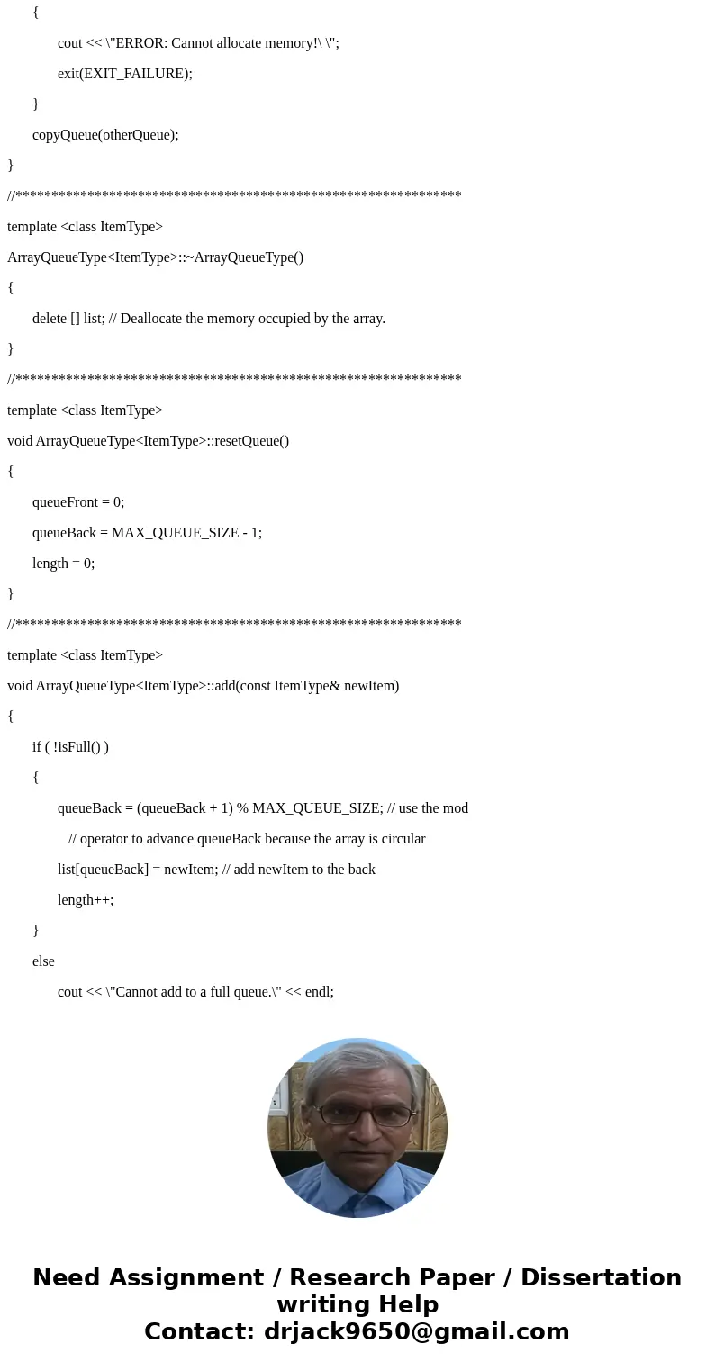 Data Structures using C++ Consider the following ArrayQueueType class #ifndef ARRAYQUEUETYPE_H #define ARRAYQUEUETYPE_H #include <iostream> #include <n Data Structures using C++ Consider the following ArrayQueueType class #ifndef ARRAYQUEUETYPE_H #define ARRAYQUEUETYPE_H #include <iostream> #include <n