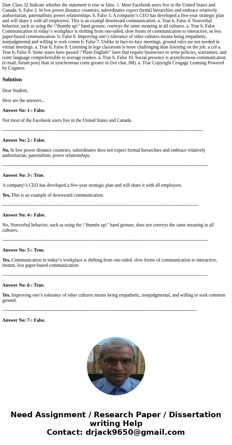 Date Class 32 Indicate whether the statement is true or false. 1. Most Facebook users live in the United States and Canada. b, False 2. In low power distance c  Date Class 32 Indicate whether the statement is true or false. 1. Most Facebook users live in the United States and Canada. b, False 2. In low power distance c