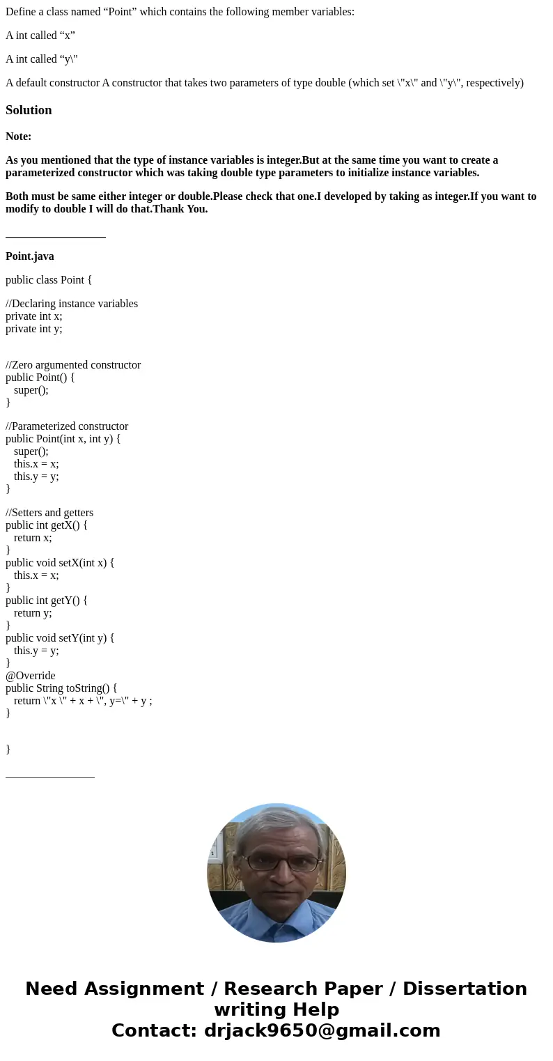 Define a class named “Point” which contains the following member variables: A int called “x” A int called “y\ Define a class named “Point” which contains the following member variables: A int called “x” A int called “y\