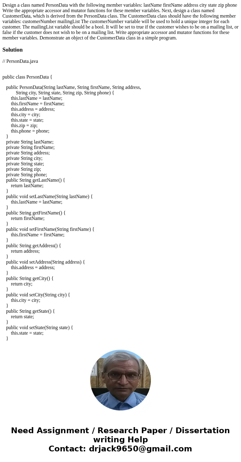 Design a class named PersonData with the following member variables: lastName firstName address city state zip phone Write the appropriate accessor and mutator  Design a class named PersonData with the following member variables: lastName firstName address city state zip phone Write the appropriate accessor and mutator