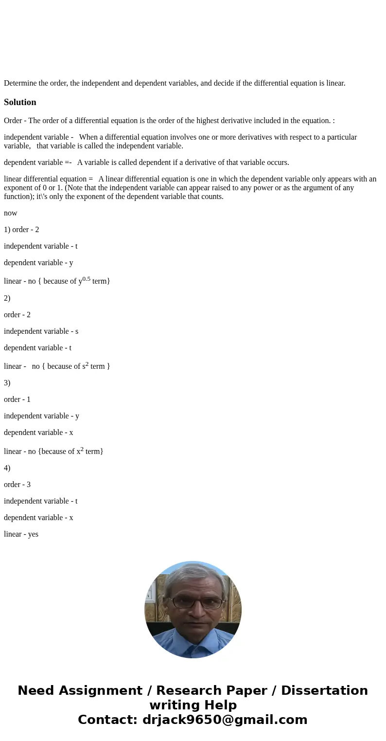  Determine the order, the independent and dependent variables, and decide if the differential equation is linear.SolutionOrder - The order of a differential equ