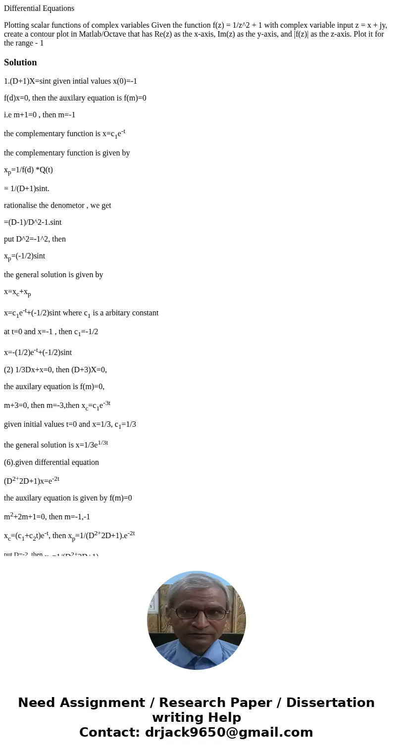 Differential Equations Plotting scalar functions of complex variables Given the function f(z) = 1/z^2 + 1 with complex variable input z = x + jy, create a conto Differential Equations Plotting scalar functions of complex variables Given the function f(z) = 1/z^2 + 1 with complex variable input z = x + jy, create a conto
