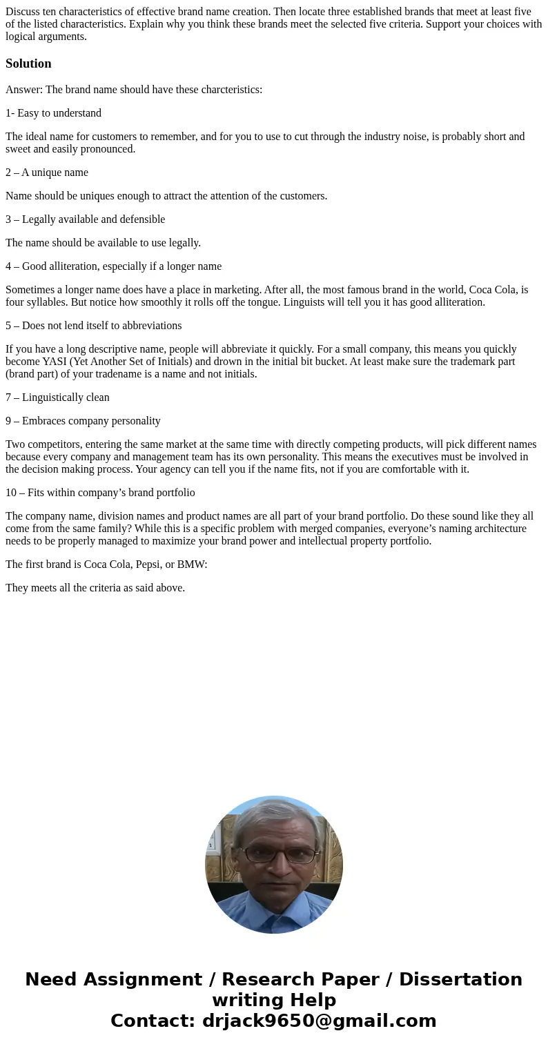 Discuss ten characteristics of effective brand name creation. Then locate three established brands that meet at least five of the listed characteristics. Explai