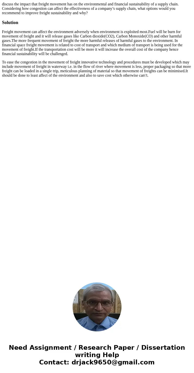 discuss the impact that freight movement has on the environmental and financial sustainability of a supply chain. Considering how congestion can affect the effe discuss the impact that freight movement has on the environmental and financial sustainability of a supply chain. Considering how congestion can affect the effe