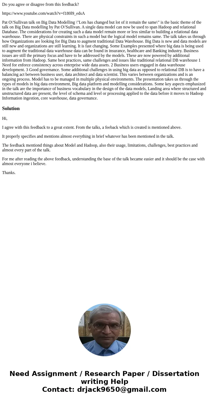 Do you agree or disagree from this feedback? https://www.youtube.com/watch?v=f180l9_edsA Pat O\'Sullivan talk on Big Data Modelling \