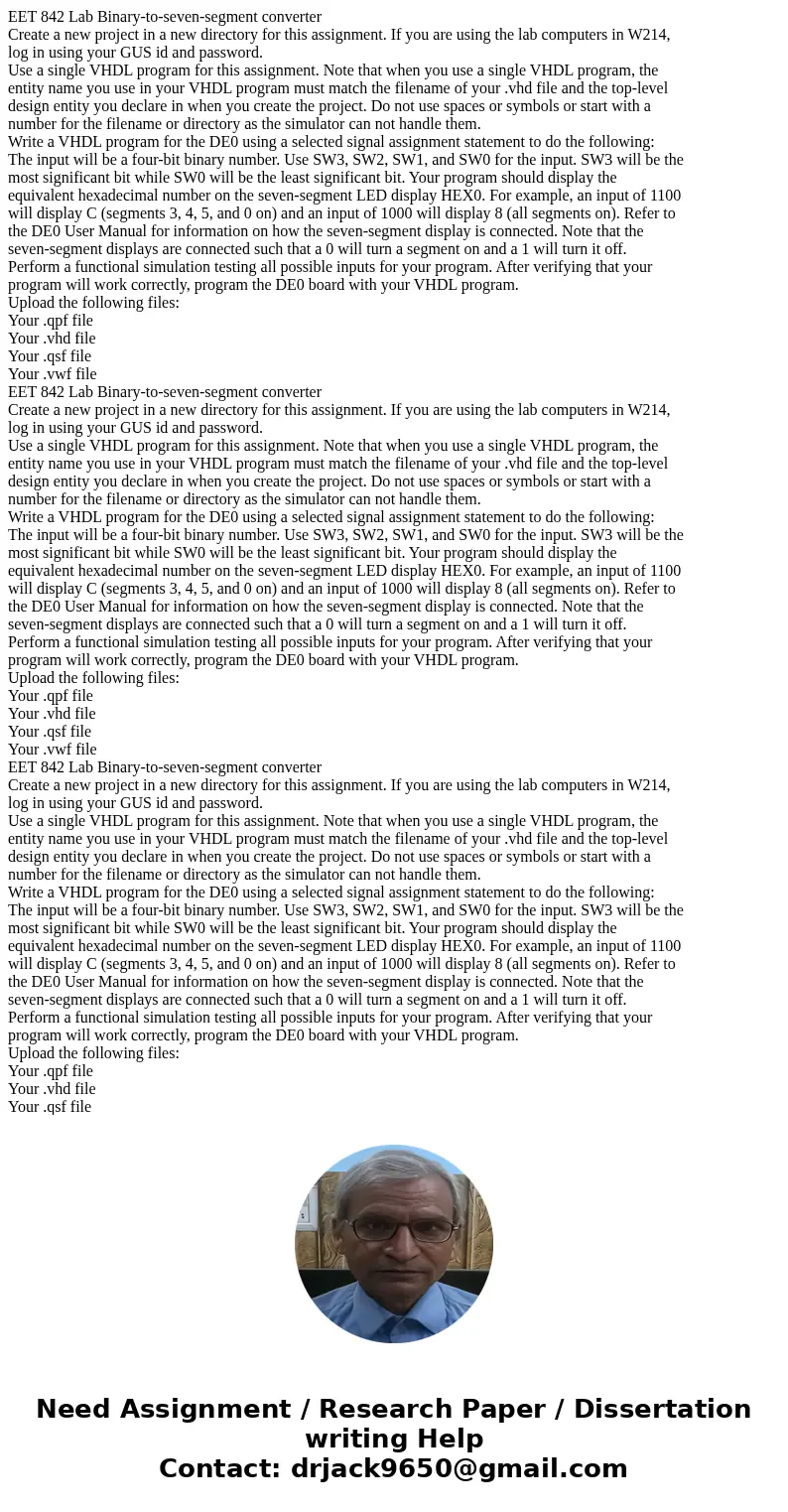  EET 842 Lab Binary-to-seven-segment converter Create a new project in a new directory for this assignment. If you are using the lab computers in W214, log in u