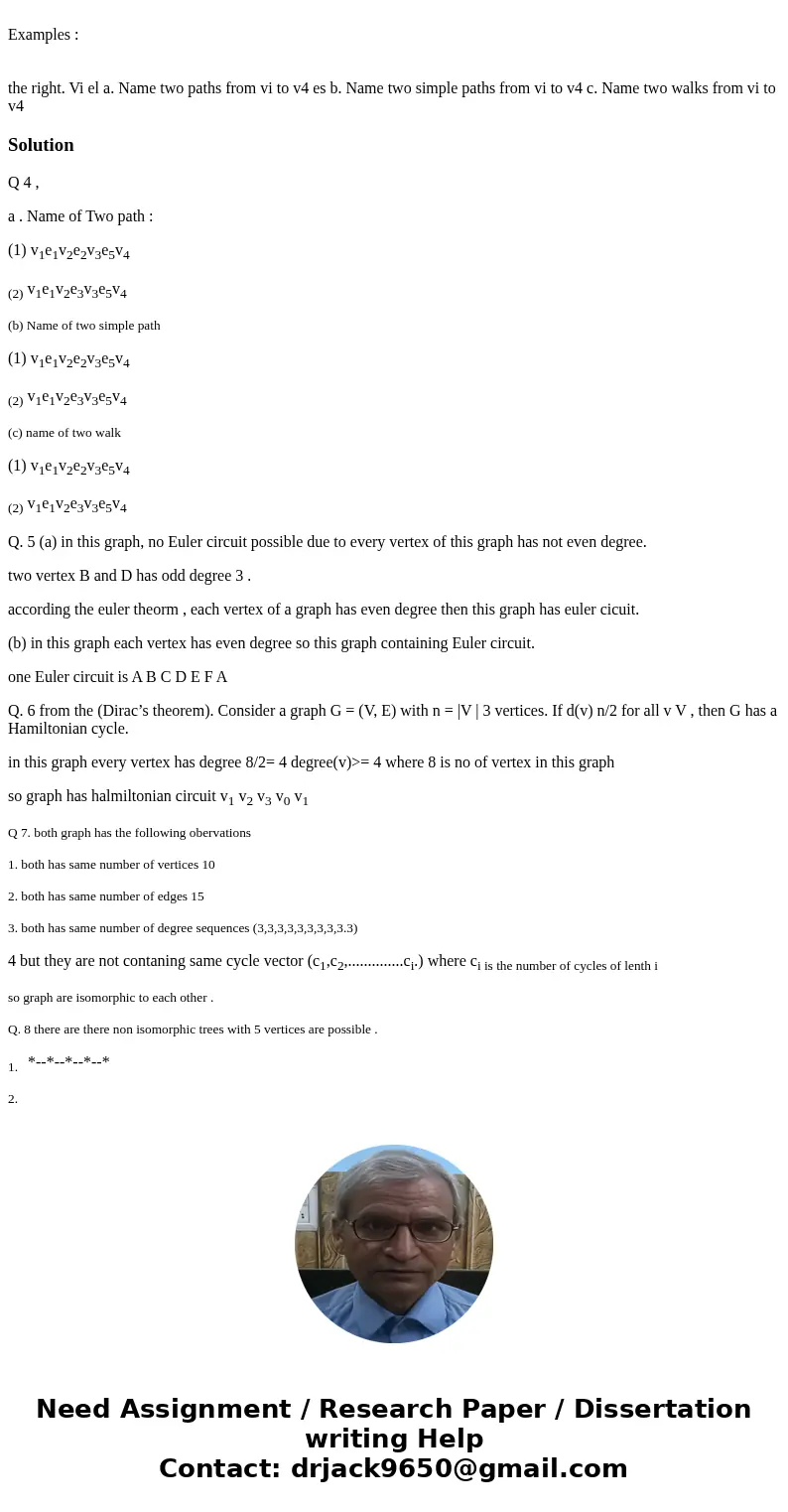 Examples : the right. Vi el a. Name two paths from vi to v4 es b. Name two simple paths from vi to v4 c. Name two walks from vi to v4 SolutionQ 4 , a . Name of  Examples : the right. Vi el a. Name two paths from vi to v4 es b. Name two simple paths from vi to v4 c. Name two walks from vi to v4 SolutionQ 4 , a . Name of