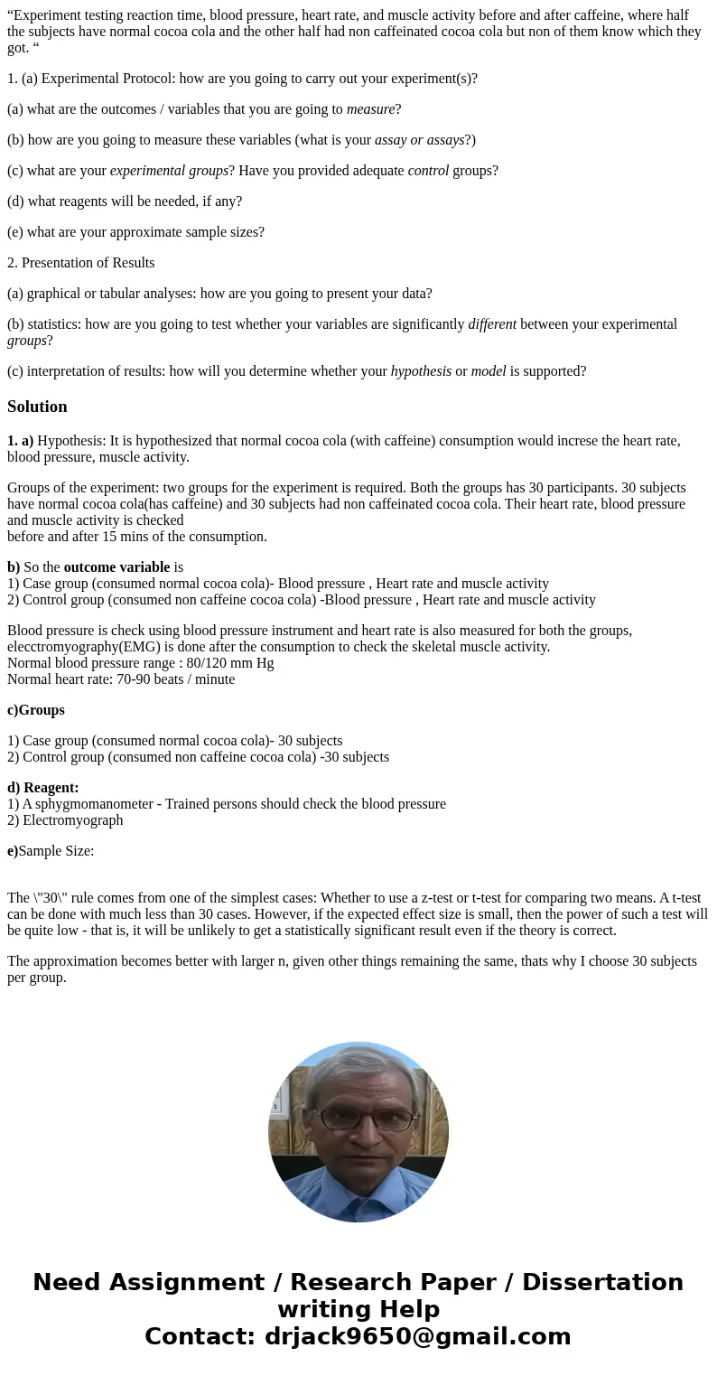 “Experiment testing reaction time, blood pressure, heart rate, and muscle activity before and after caffeine, where half the subjects have normal cocoa cola and