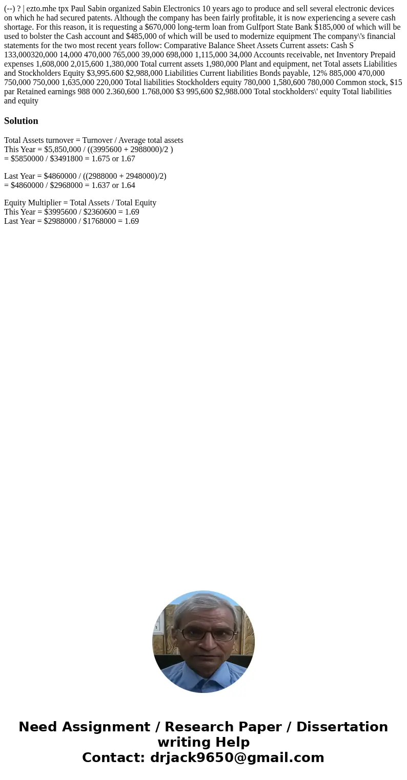  (--) ? | ezto.mhe tpx Paul Sabin organized Sabin Electronics 10 years ago to produce and sell several electronic devices on which he had secured patents. Altho
