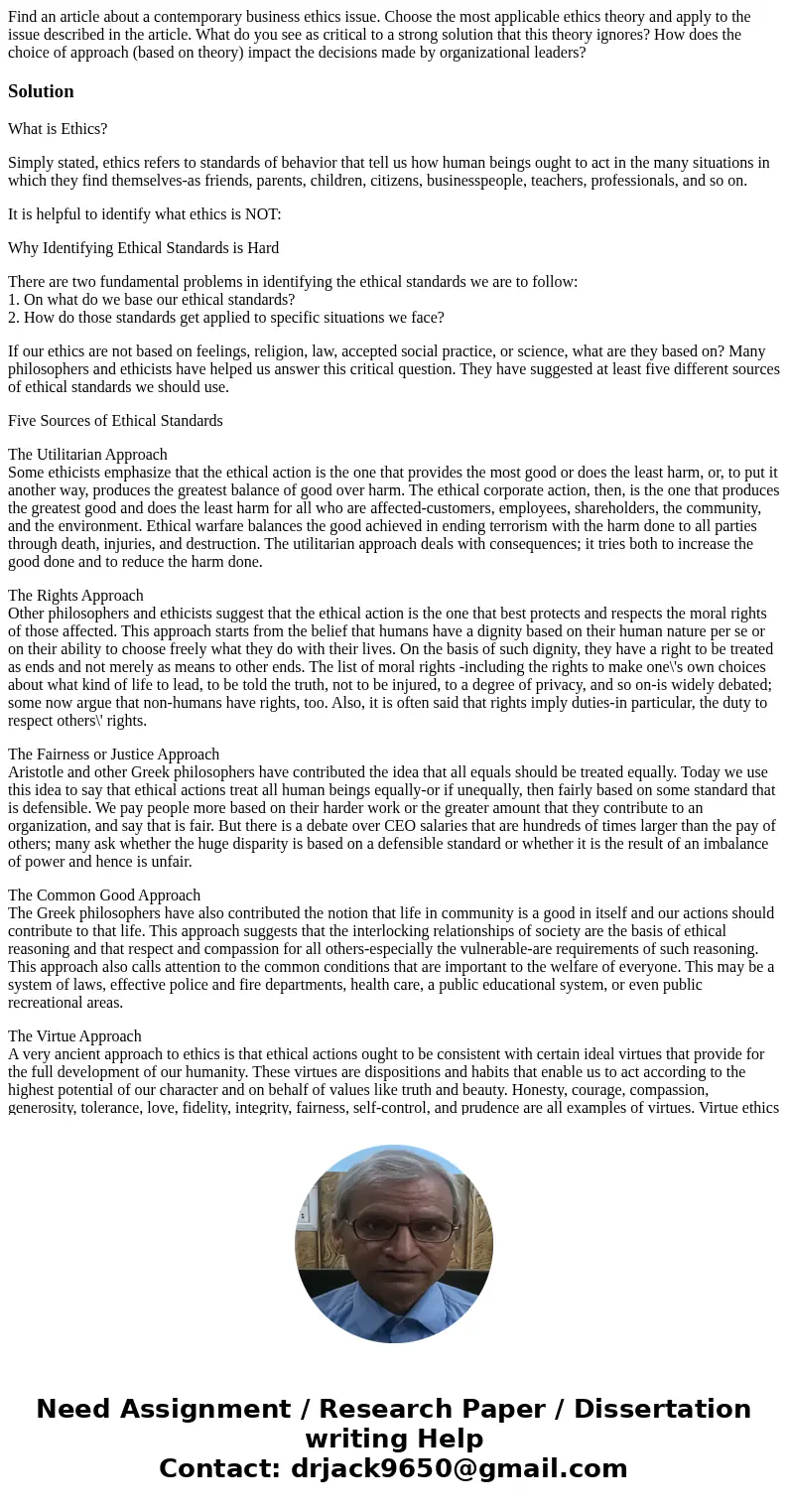 Find an article about a contemporary business ethics issue. Choose the most applicable ethics theory and apply to the issue described in the article. What do yo