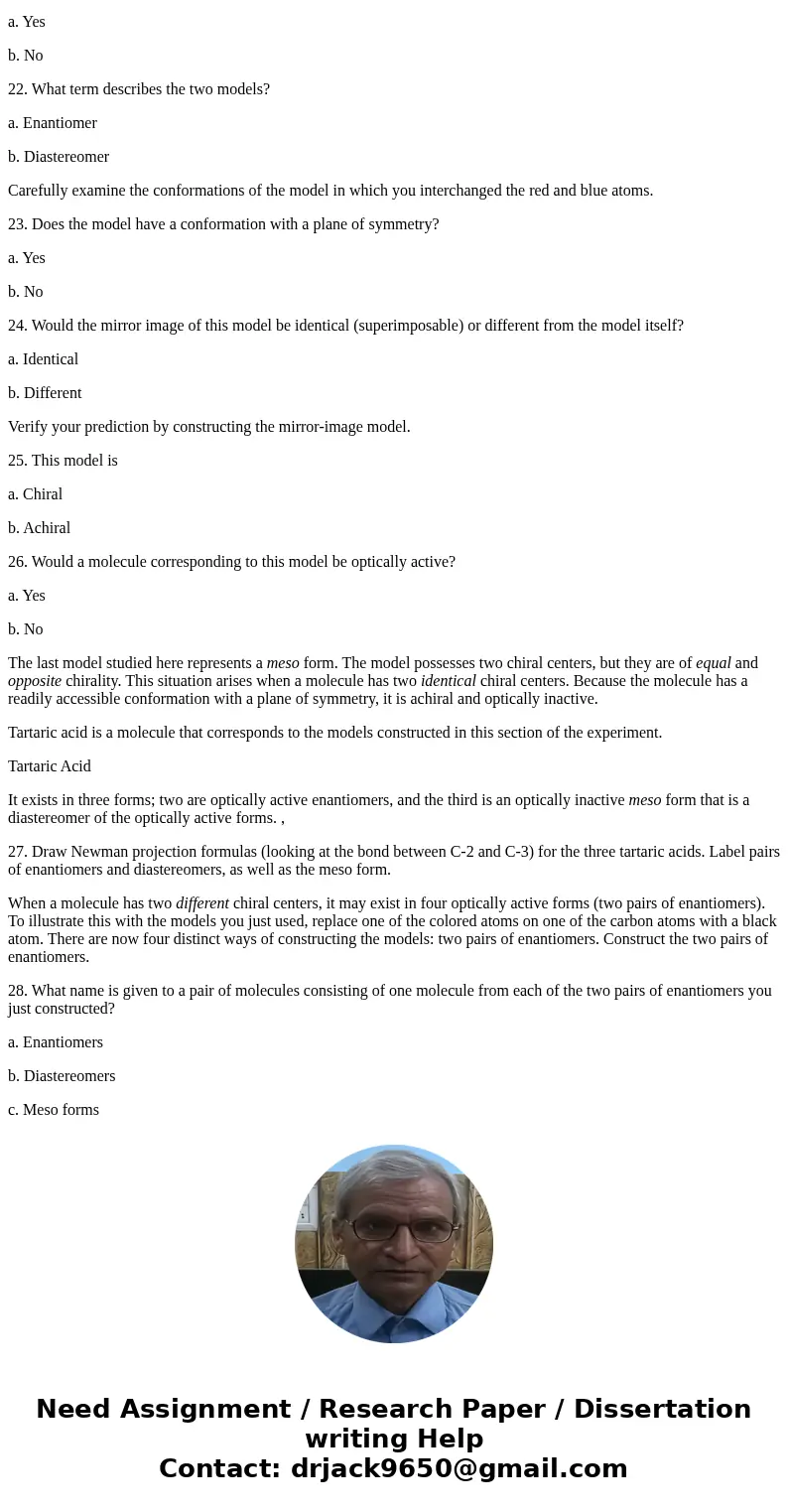 For any molecule that has two or more chiral centers, it is possible to have stereoisomers that are not mirror images. Stereoisomers that are not related as ena For any molecule that has two or more chiral centers, it is possible to have stereoisomers that are not mirror images. Stereoisomers that are not related as ena