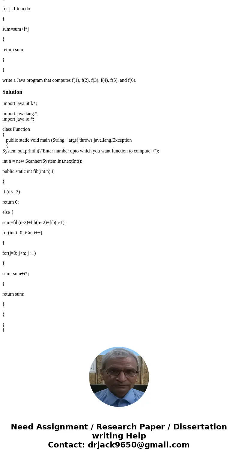Given the following function (in pseudo-code), with n as an input parameter and n is a positive number: int function f(n) { if n <= 3 then return 0 else  Given the following function (in pseudo-code), with n as an input parameter and n is a positive number: int function f(n) { if n <= 3 then return 0 else